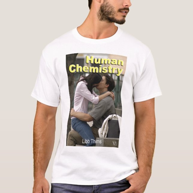 Human Chemistry T-Shirt (Front)