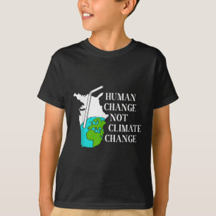 Human Climate Change Global Warming Environmental T-Shirt