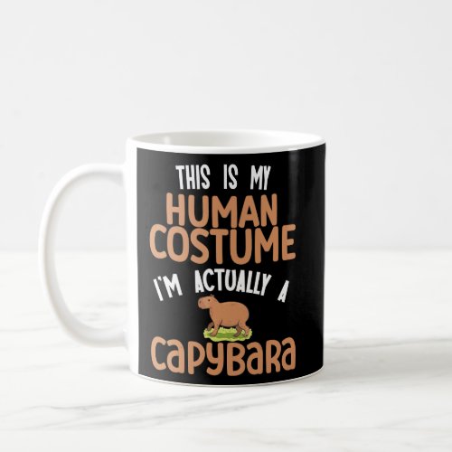 Human costume i am actually a capybara capybara  coffee mug