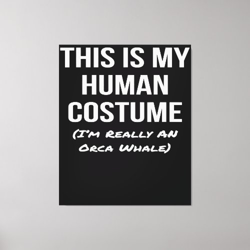 human costume im an orca whale halloween cosplay canvas print