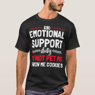 Human Emotional Support Do Not Pet Funny Service D T-Shirt