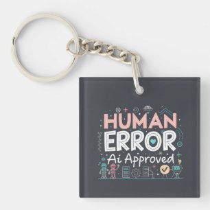 Human Error Ai Approved Robot Art Keychain