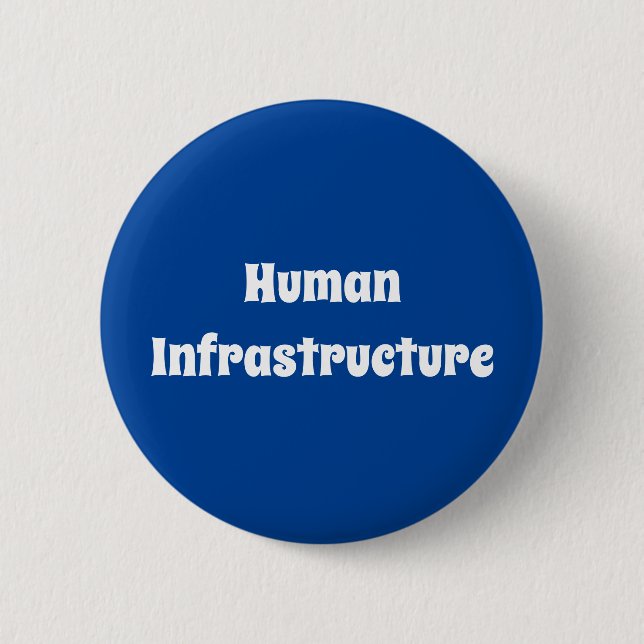 Human Infrastructure Button (Front)