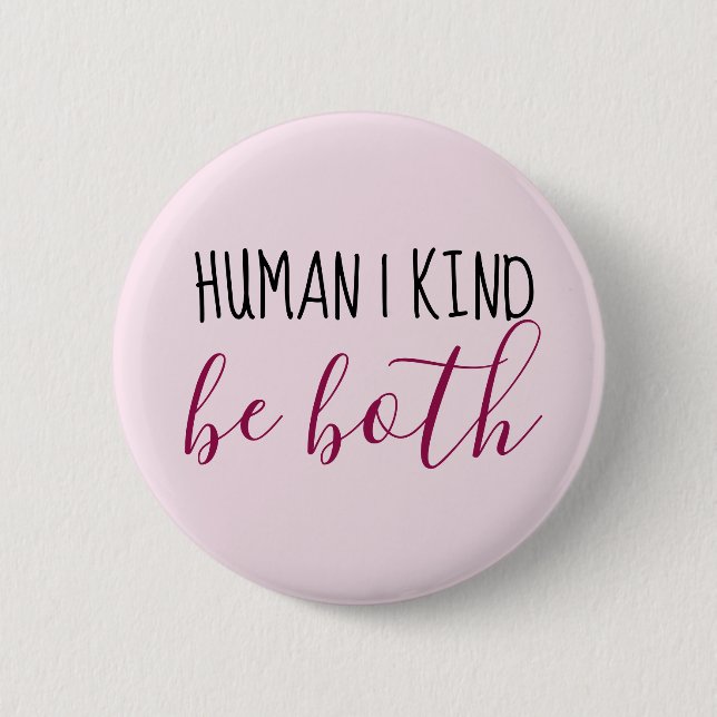 Human | Kind | Be both Button (Front)