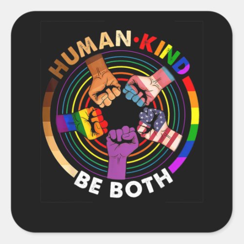 Human Kind Be Both Cute LGBTQ Square Sticker