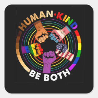 Human Kind Be Both Cute LGBTQ Square Sticker