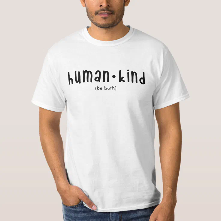 Brein Brandewijn Thriller Human Kind Be Both Cute T-Shirt | Zazzle