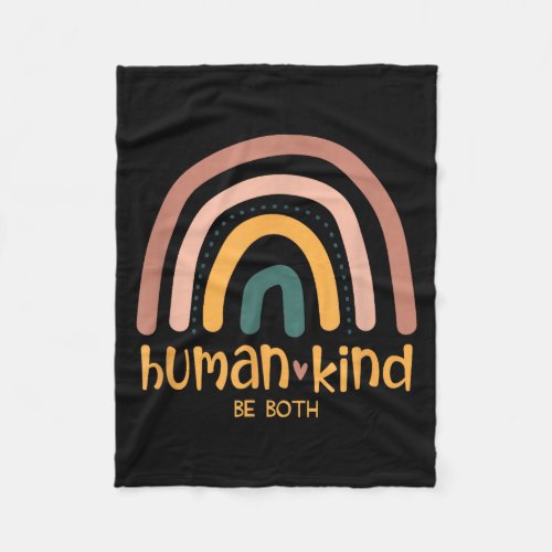 Human Kind Be Both Equality Kindness Humankind Fleece Blanket