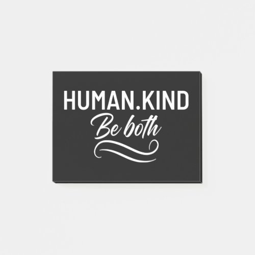 Human Kind Be Both Post_it Notes