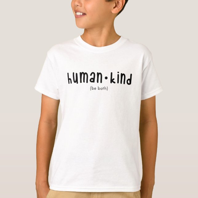 Human Kind Be Both Simple T-Shirt (Front)