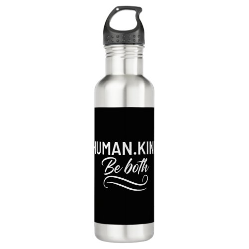 Human Kind Be Both Stainless Steel Water Bottle