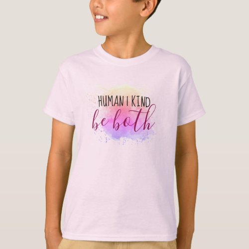 Human  Kind Be both T_Shirt
