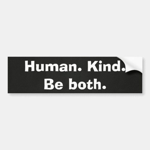 Human Kind Quote on Black Bumper Sticker