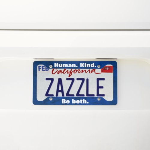 Human Kind Quote on Blue  License Plate Frame