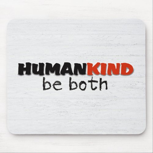 Human Kind Quote On Wood Mouse Pad