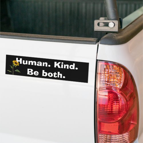 Human Kind Quote with Sunflower Bumper Sticker