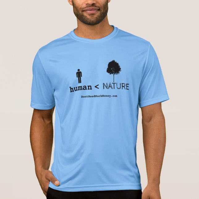 Human Less Than Nature T-Shirt (Front)
