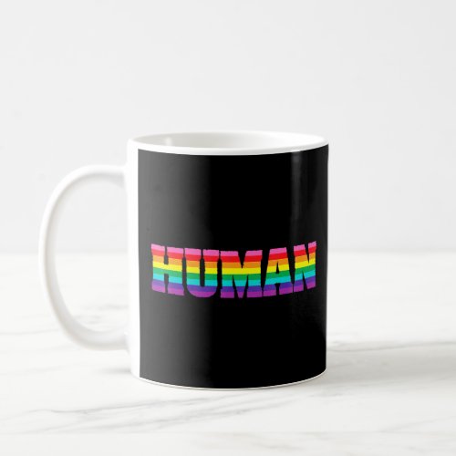 Human Lgbtq Flag Gay Month Transgender Rainbow Les Coffee Mug