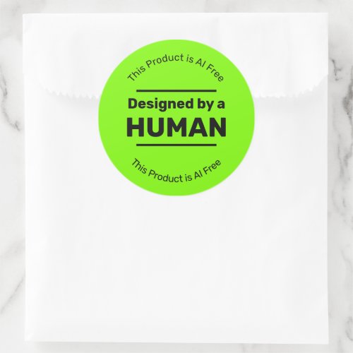 Human Made _ No AI _ Bright Green with Custom Text Classic Round Sticker