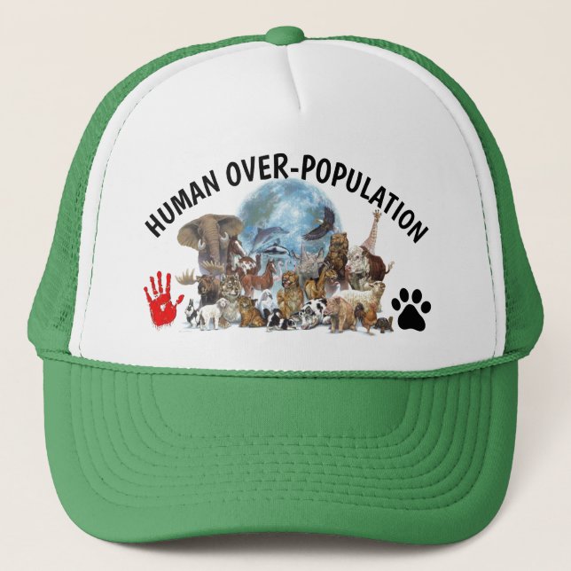 Human Over-Population Trucker Hat (Front)