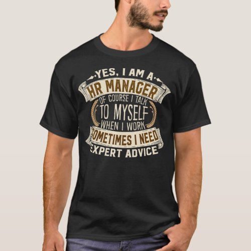 Human Resource Manager I Men Women Gift I HR Manag T_Shirt