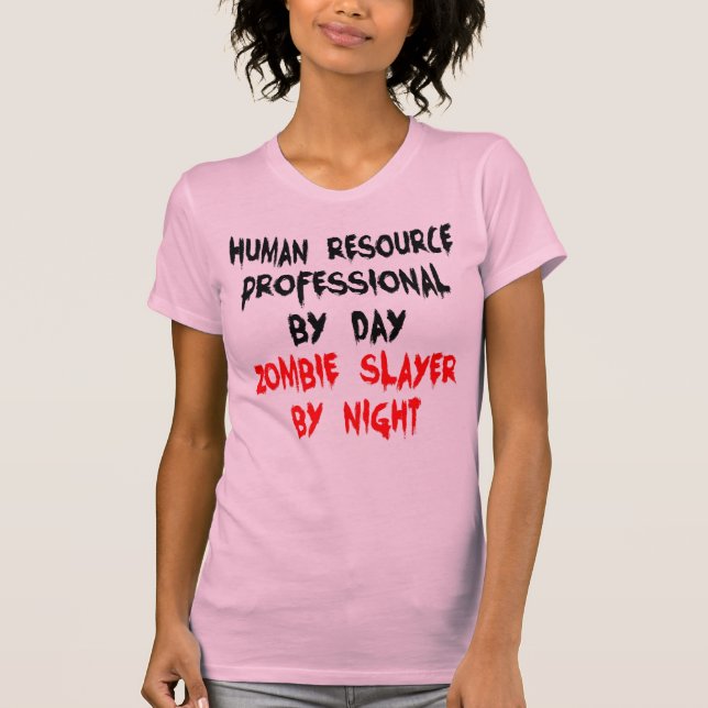 Human Resource Professional Zombie Joke T-Shirt (Front)