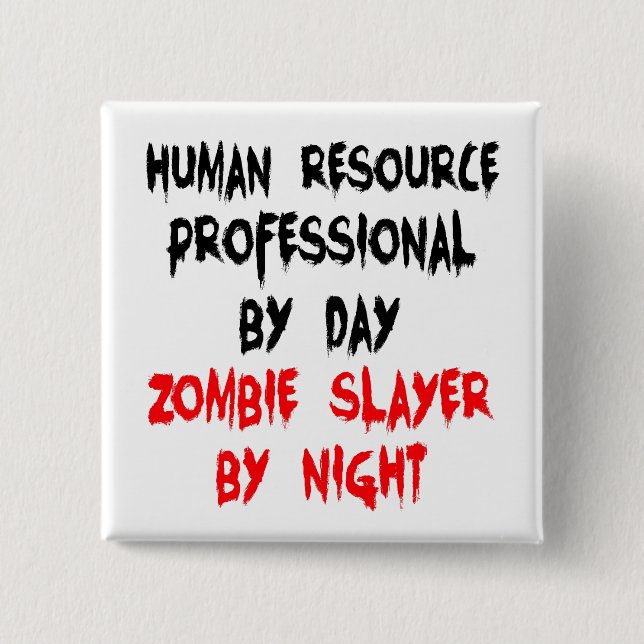 Human Resource Professional Zombie Slayer Pinback Button (Front)