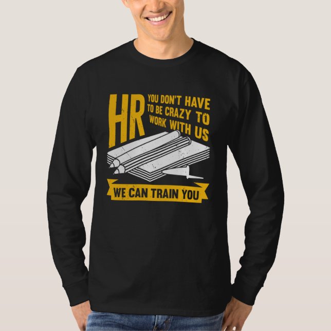 Human Resources for an HR Specialist T-Shirt (Front)
