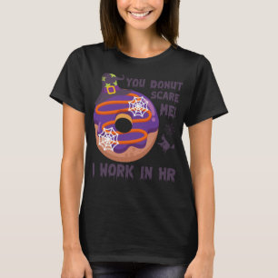 Human Resources Halloween HR Donut Lover Funny Wor T-Shirt