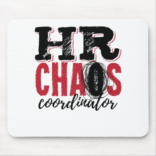 Human Resources HR Chaos Coordinator Mouse Pad