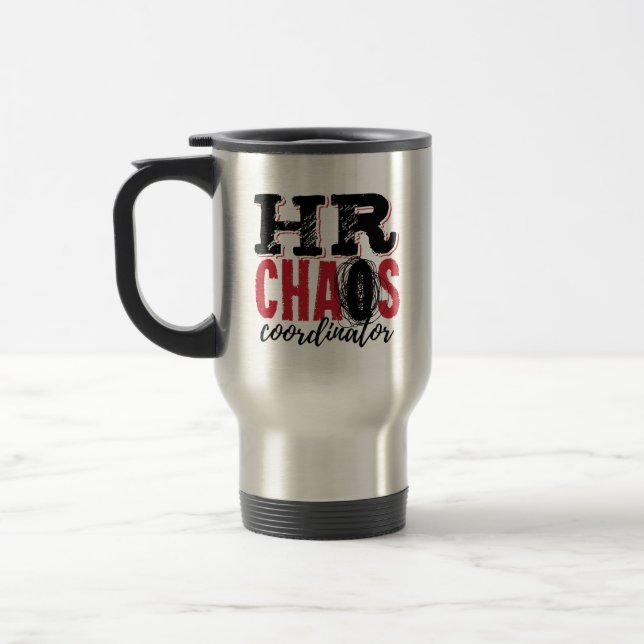 Human Resources HR Chaos Coordinator Travel Mug (Left)