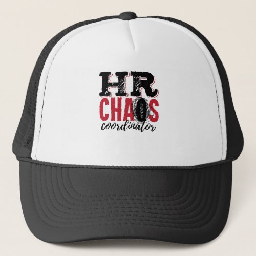 Human Resources HR Chaos Coordinator Trucker Hat