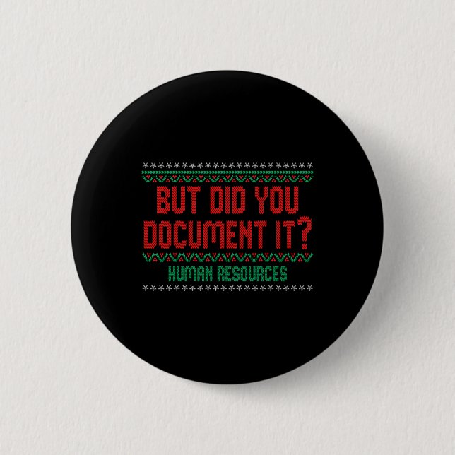 Human Resources Hr Christmas Women But Did You Doc Button (Front)