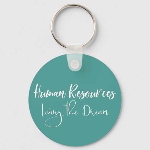 Human Resources HR Living the Dream Humor Office Keychain