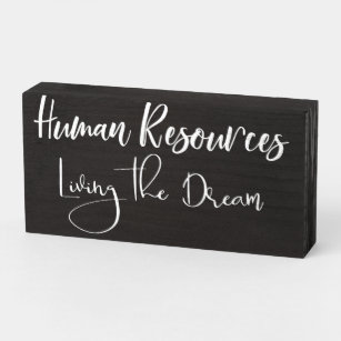 Human Resources HR Office Living the Dream Wooden Box Sign