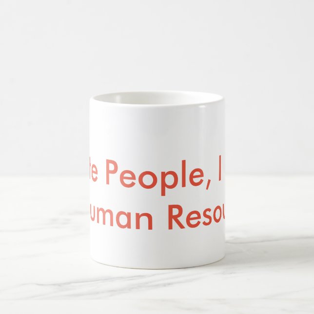 Human Resources Humor Coffee Mug (Center)