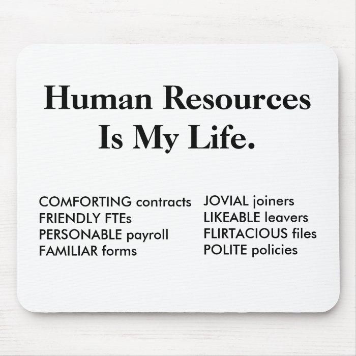 Human Resources Is My Life   HR Quote Mouse Mat