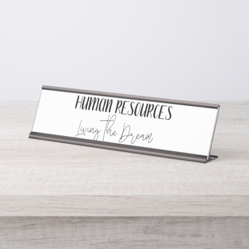 Human Resources Living the Dream Desk Name Plate