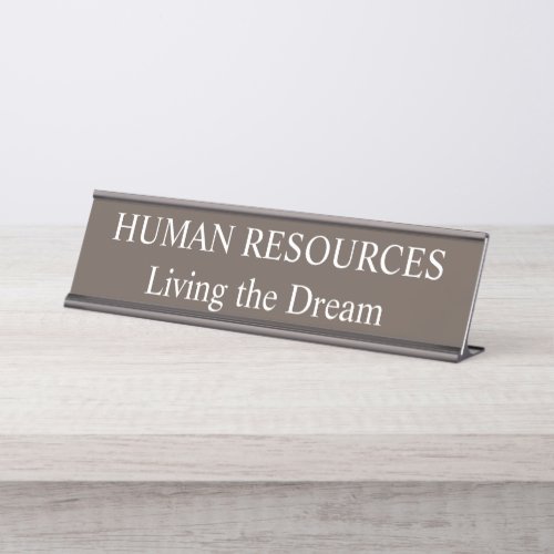 Human Resources Living the Dream Desk Name Plate