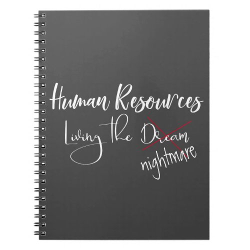 Human Resources Living the Dream Nightmare HR Notebook
