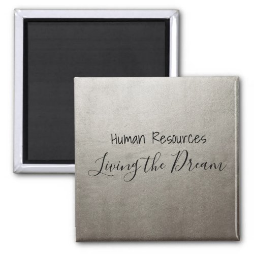 Human Resources Living the Dream Work Office Magnet