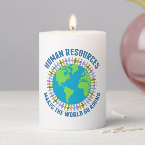 Human Resources Makes the World Go Round HR Gift Pillar Candle