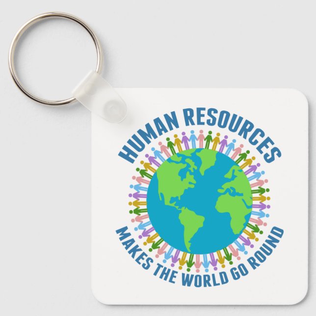 Human Resources Makes the World Go Round HR Rep Keychain (Front)