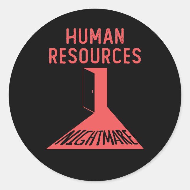 Human Resources Nightmare Funny Office Coworker Classic Round Sticker (Front)