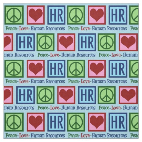 Human Resources Peace Love HR Fabric