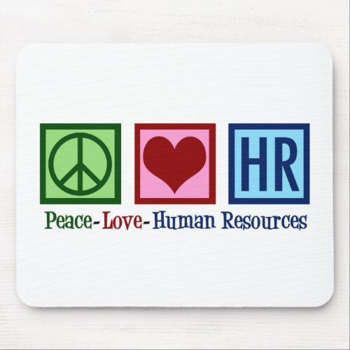 Human Resources Peace Love HR Mouse Pad