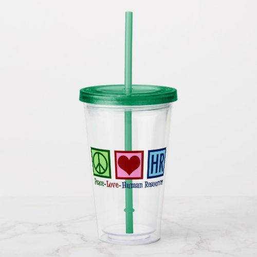 Human Resources Peace Love HR Office Rep Acrylic Tumbler