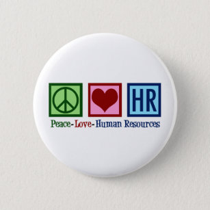 Human Resources Peace Love HR Office Rep Button
