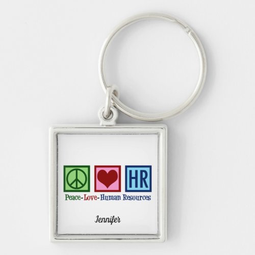 Human Resources Peace Love HR Office Rep Custom Keychain