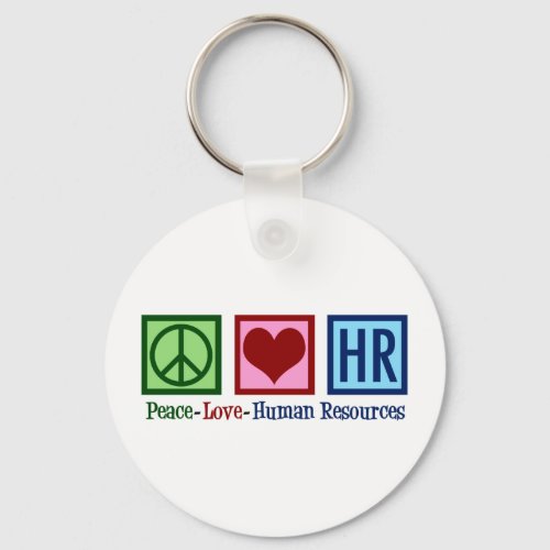 Human Resources Peace Love HR Office Rep Keychain